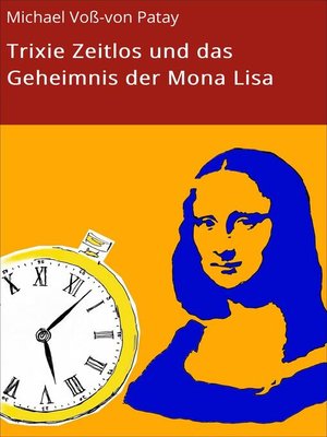 cover image of Trixie Zeitlos und das Geheimnis der Mona Lisa